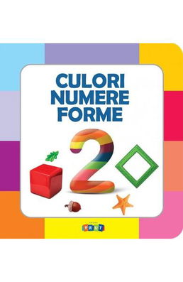 Culori. Numere. Forme