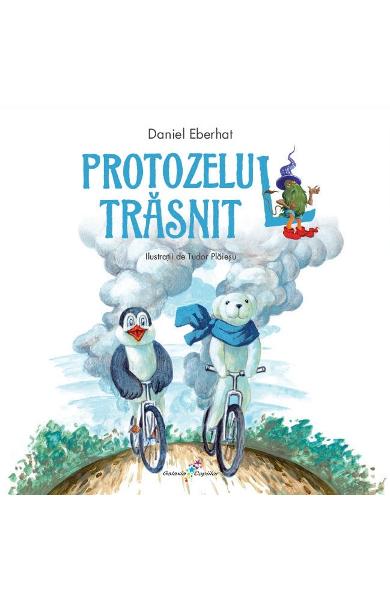 Protozelul trasnit - Daniel Eberhat