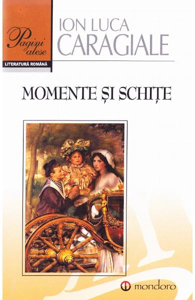 Momente si schite - Ion Luca Caragiale