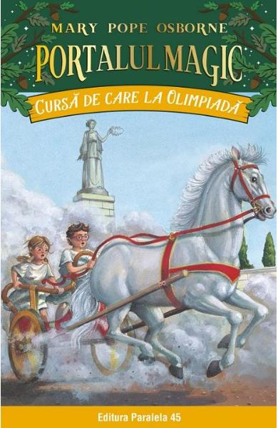 Portalul magic 16: Cursa de care la olimpiada - Mary Pope Osborne