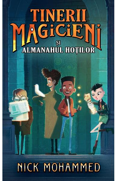 Tinerii magicieni si almanahul sotilor - Nick Mohammed