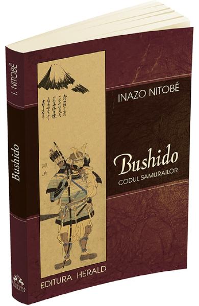 Bushido. Codul samurailor - Inazo Nitobe