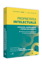Proprietatea intelectuala. Legislatie, jurisprudenta si repere bibliografice 2020 - Viorel Ros, Ciprian Raul Romitan
