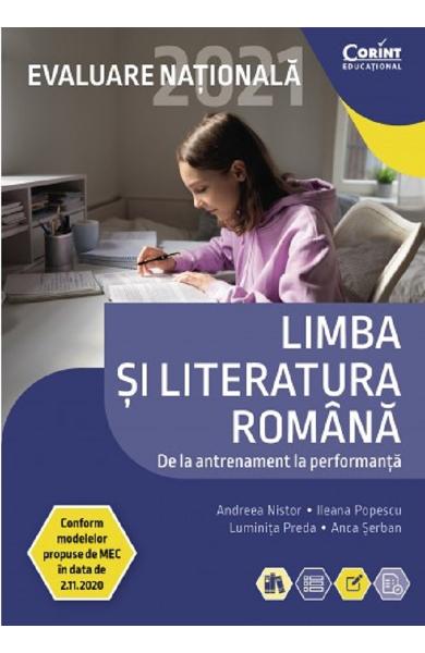 Evaluare Nationala 2021. Teste limba si literatura romana - Andreea Nistor, Ileana Popescu, Luminita Preda, Anca Serban