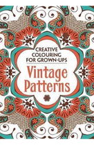 Creative Colouring for Grown-Ups. Vintage Patterns