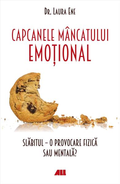 Capcanele mancatului emotional - Laura Ene