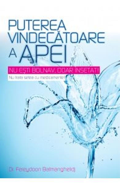 Puterea vindecatoare a apei - Fereydoon Batmanghelidj