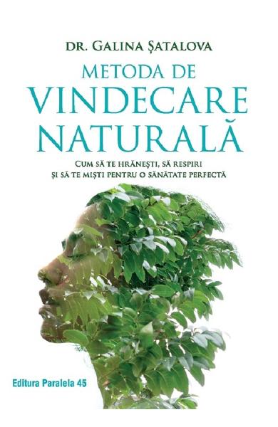 Metoda de vindecare naturala - Galina Satalova