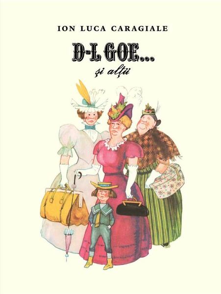 D-l Goe... și alții - Paperback brosat - Ion Luca Caragiale - Arthur