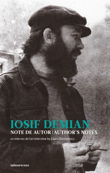 Iosif Demian. Note de autor / Author’s notes - Paperback brosat - Iosif Demian - Mandragora