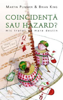 Coincidență sau hazard. Mic tratat de mare destin