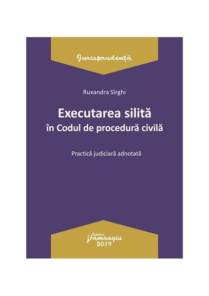 Executarea silită în Codul de procedură civilă - Paperback brosat - Ruxandra Sîrghi - Hamangiu