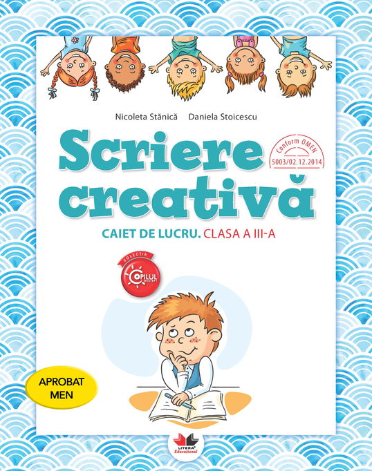 Scriere creativă. Caiet de lucru. Clasa a III-a