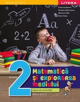 Matematica si explorarea mediului. Caiet de activitati. Clasa a II-a