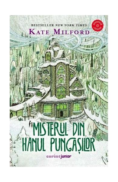 Misterul din hanul pungașilor (vol. 1) - Paperback brosat - Kate Milford - Corint Junior