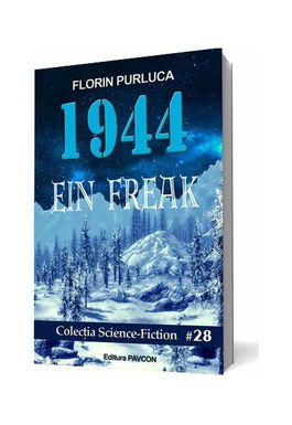 1944. Ein Freak - Paperback brosat - Florin Purluca - Pavcon