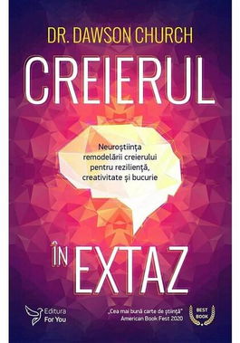 Creierul în extaz - Paperback - Dawson Church - For You