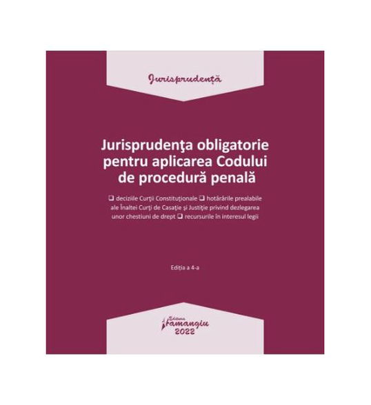 Jurisprudența obligatorie pentru aplicarea Codului de procedură penală - Paperback brosat - *** - Hamangiu
