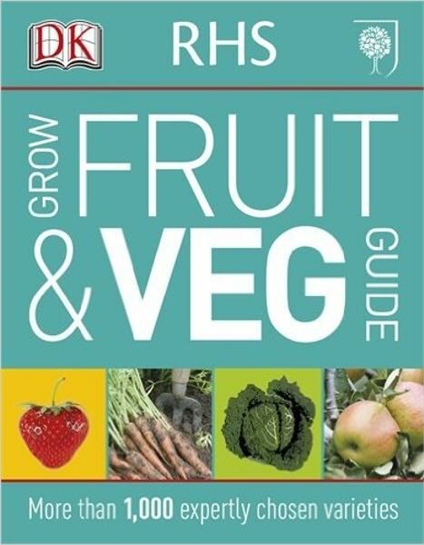 RHS Grow Fruit and Veg - Hardcover - Dorling Kindersley (DK) - Prior