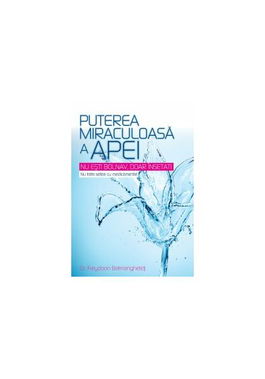 Puterea miraculoasă a apei - Paperback - Fereydoon Batmanghelidj - All