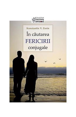 În căutarea fericirii conjugale - Paperback brosat - Konstantin V. Zorin - Sophia