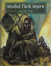Ieudul fără ieșire - Paperback brosat - Ioan Es. Pop - Charmides