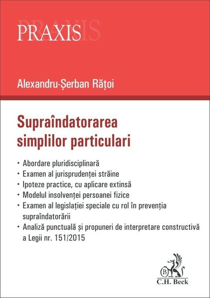 Supraîndatorarea simplilor particulari - Paperback brosat - Alexandru-Şerban Răţoi - C.H. Beck