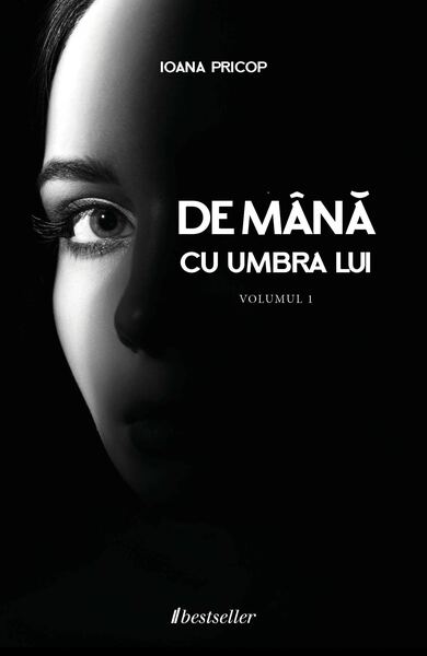 De mână cu umbra lui (Vol. 1) - Paperback brosat - Ioana Pricop - Bestseller