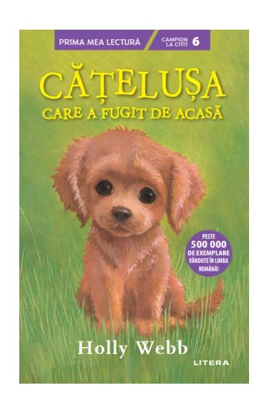 Cățelușa care a fugit de acasă - Paperback brosat - Holly Webb - Litera