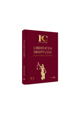 Libertatea dreptului. Scurte eseuri sceptice