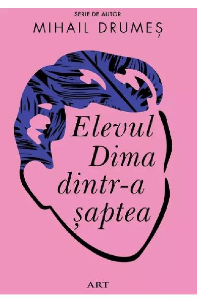 Elevul Dima dintr-a saptea - Mihail Drumes