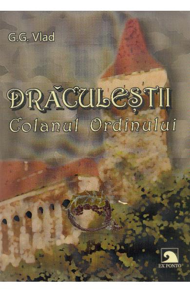 Draculestii: Colanul Ordinului - G.G. Vlad