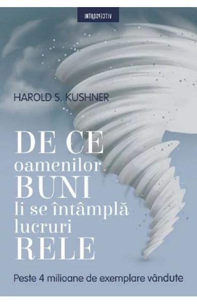 De ce oamenilor buni li se intampla lucruri rele - Harold S. Kushner