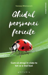 Ghidul persoanei fericite - Vanessa Mielczareck