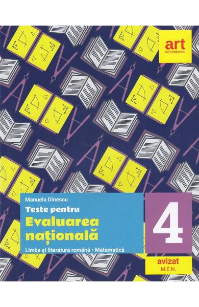 Teste pentru Evaluarea Nationala - Clasa 4 - Limba romana. Matematica - Manuela Dinescu