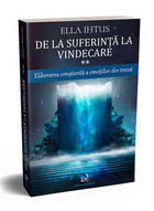 De la suferinta la vindecare Vol. 2