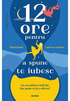12 ore pentru a spune te iubesc