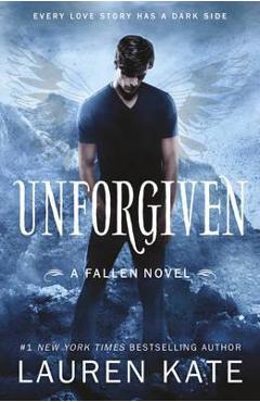 Unforgiven: Book 5 of the Fallen Series - Lauren Kate