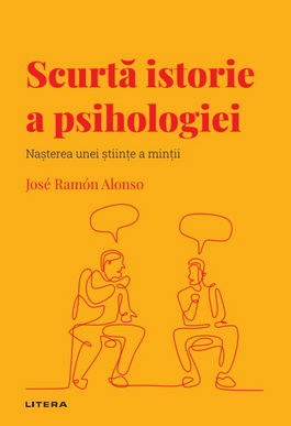 Volumul 40. Descopera Psihologia. Scurta istorie a psihologiei. Nasterea unei stiinte a mintii