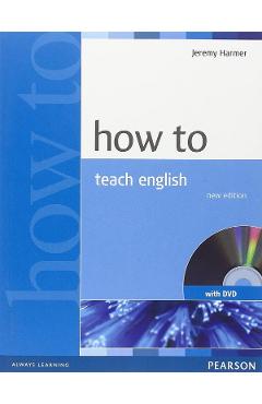 How to Teach English + DVD - Jeremy Harmer