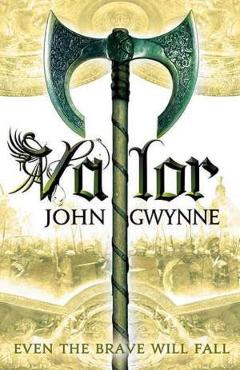 Valor. The Faithful and the Fallen #2 - John Gwynne