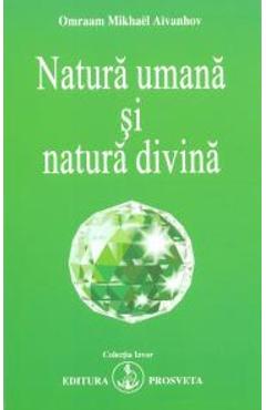 Natura umana si natura divina - Omraam Mikhael Aivanhov