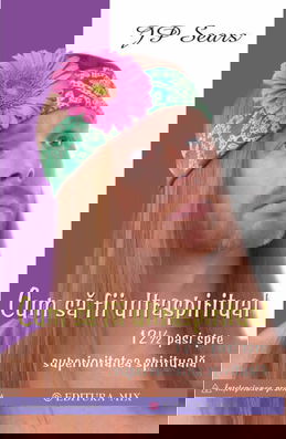 Cum să fii ultraspiritual