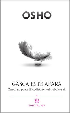Gâsca este afară