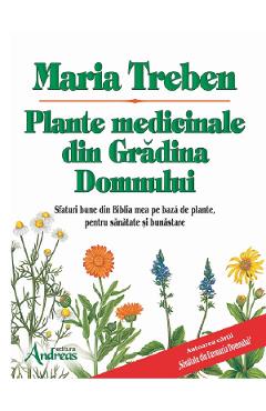 Plante medicinale din Gradina Domnului - Maria Treben
