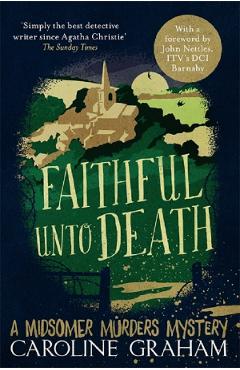 Faithful unto Death. Chief Inspector Barnaby #5 - Caroline Graham