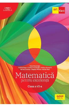 Matematica pentru excelenta - Clasa 6 - Dana Heuberger, Cristian Heuberger, Gabriel Popa, Adrian Zanoschi, Marius Ciocartas, Bogdan Maxim, Adrian Bud