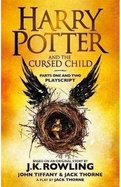 Harry Potter and the Cursed Child - Parts One and Two: The Official Playscript of the Original West End Production - J. K. Rowling
