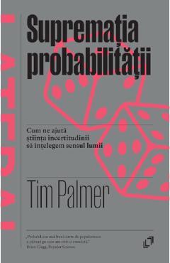 Suprematia probabilitatii - Tim Palmer