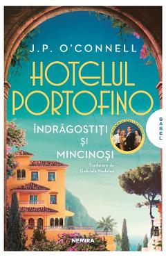 Hotelul Portofino. Indragostiti si mincinosi - J. P. O'Connell